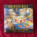 Charles Bell: The Complete Works, 1970-1990　洋書