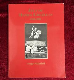 JEUX DE DAMES CRUELLES 1850-1960