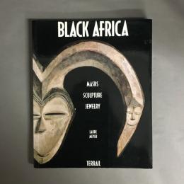 Black Africa: Masks, Sculpture, Jewelry　洋書