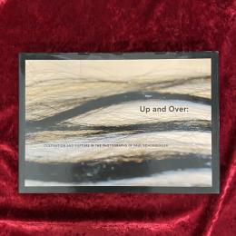 Up and Over ； cultivation and repture in the photographs of PAUL SCHONBESGER