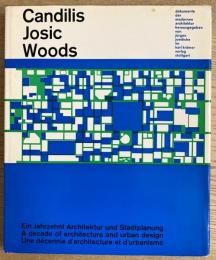 Candilis, Josic, Woods: Dokumente der modernen Architektur  （Decade of Architecture）