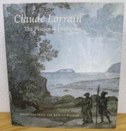 Claude Lorrain　The Painter as Draftsman: Drawings from the British Museum