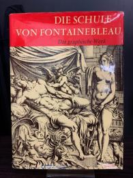 DIE SCHULE VON FONTAINEBLEAU　Das graphische Werk　フォンテーヌブロー派の版画　洋書