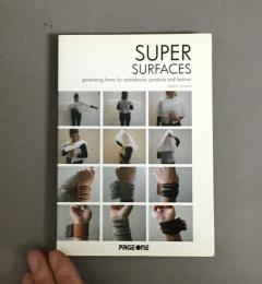 Supersurfaces : generating forms for architecture, products and fashion