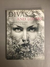 DIVAS AND LOVERS　photographic fantasies from vienna between the wars
