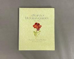 A YEAR IN A VICTORIAN GARDEN