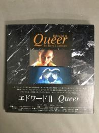 エドワードⅡ : Queer