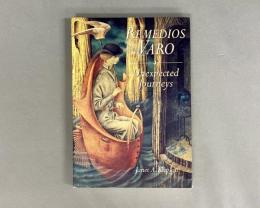 Remedios Varo: Unexpected Journeys 
