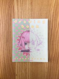 ドローイング・ブック トレヴァー・ブラウン = drawing book trevor brown