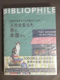 人生を変えた本と本屋さん　世界の本好きたちが教えてくれた