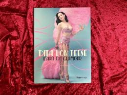 DITA VON TEESE　L'art du Glamour/L' art du Fétichisme