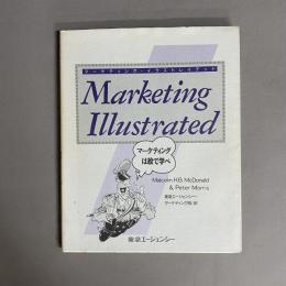 Marketing illustrated : マーケティングは絵で学べ