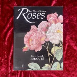Les Merveilleuses Roses