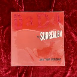DADA, SURREALISM, AND THEIR HERITAGE