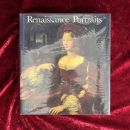 Renaissance Portraits  European Portrait - Painting in the 14th, 15th, and 16th Centuries　洋書