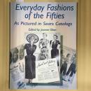 Everyday Fashions of the Fifties As Pictured in Sears Catalogs
