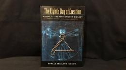 009 The Eighth Day of Creation MAKERS OF THE REVOLUTION IN BIOLOGY