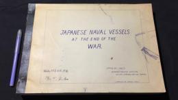 【複製】『Japanese Naval Vessels at the end of the War』〈戦争末期の日本海軍艦隊〉