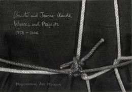 クリストとジャンヌ＝クロード、1958ー2006年展（図録）
Christo and Jeanne-Claude : works and projects 1958-2006