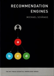 Recommendation Engines (The MIT Press Essential Knowledge series)
