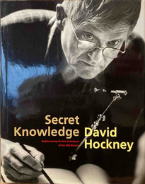 Secret Knowledge 秘密の知識　巨匠も用いた知られざる技術の解明