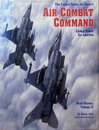 The United State Air Force's Air Combat Command: Global Power for America (Real Heroes, Vol 2)