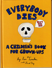 Everybody Dies: A Children's Book for Grown-ups