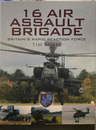 16 Air Assault Brigade : Britain's Rapid Reaction Force　／　第16航空突撃旅団：イギリスの即応部隊