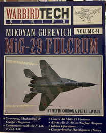 Mikoyan Gurevich MiG-29 - Warbird Tech Vol. 41　／　ミコヤン・グレヴィッチ MiG-29 - ウォーバードテック Vol. 41