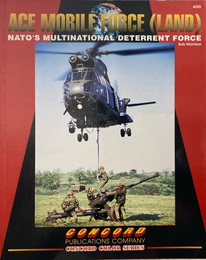 Ace Mobile Force (Land) : NATO's Multinational Detterent Force　／　エース機動部隊（陸上）：NATOの多国籍抑止力