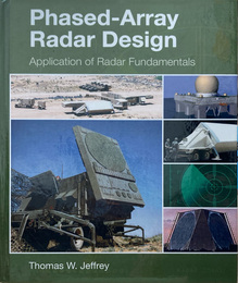 Phased-Array Radar Design: Application of radar fundamentals (Radar, Sonar and Navigation)　／　フェーズドアレイレーダー設計：レーダーの基礎（レーダー、ソナー、ナビゲーション）の応用