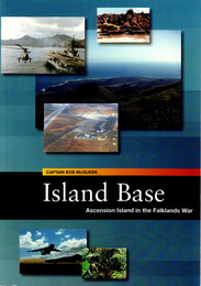 Island Base: Ascension in the Falklands War　／　島の基地：フォークランド紛争におけるアセンション