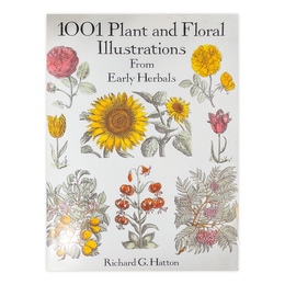 1001 Plant and Floral Illustrations: From Early Herbals (Dover Pictorial Archive Series)　／　1001点の植物と花の挿絵：初期の薬草図鑑より（ドーバー・ピクトリアル・アーカイブ・シリーズ）