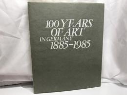 100 Years of Art in Germany 1885 1985