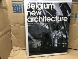 BELGIUM NEW ARCHITECTURE 3 (ARCHITECTURE)
