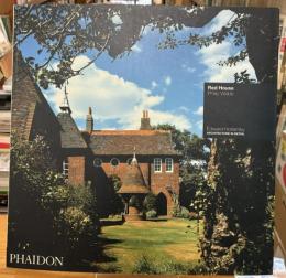 The Red House: Bexleyheath 1859 Philip Webb
