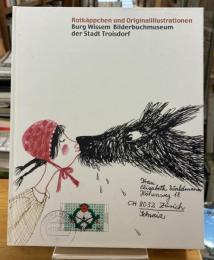 「赤ずきん」と名作絵本の原画たち : トロースドルフ絵本美術館展