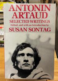 ANTONIN ARTAUD :Selected writings