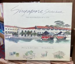Singapore Sketchbook: The Restoration of a City