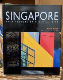 Singapore: Architecture of a Global City