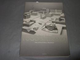 ＴＨＥ　ＰＲＯＬＩＦＩＣ　ＷＯＲＬＤ　of　ＴＯＧＯ　ＭＵＲＡＮＯ　ＡＲＣＨＩＴＥＣＴＵＲＡＬ　ＭＯＤＥＬＳ　　村野藤吾の建築