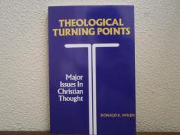Theological Turning Points: Major Issues in Christian Thought