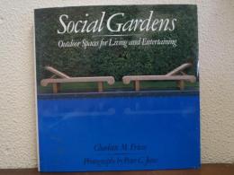 Social Gardens: Outdoor Spaces for Living and Entertaining
