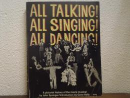 ALL TALKING! ALL SINGING! ALL DANCING!