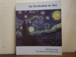 An Invitation To See　150 Works from the Museum of Modern Art 