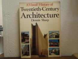 Twentieth Century Architecture: A Visual History