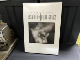 Test-ter / Body-space 1989-1994