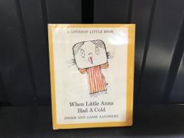 When Little Anna Had A Cold  A LOTHROP LITTLE BOOK