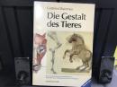 独）Die Gestalt des Tieres Eine Zeichenschule mit methodischen, anatomischen und künstlerischen Grundlagen