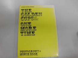 THE GOLDEN CUPS ONE MORE TIME
